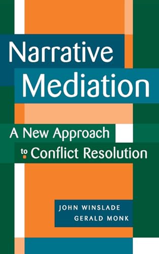 Imagen de archivo de Narrative Mediation: A New Approach to Conflict Resolution a la venta por ThriftBooks-Dallas