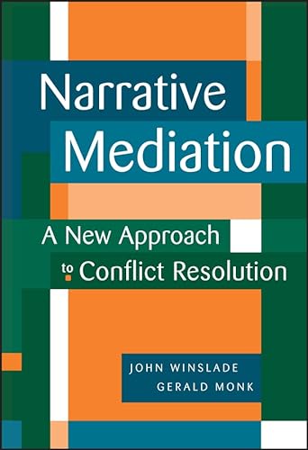 Stock image for Narrative Mediation: A New Approach to Conflict Resolution for sale by ThriftBooks-Dallas