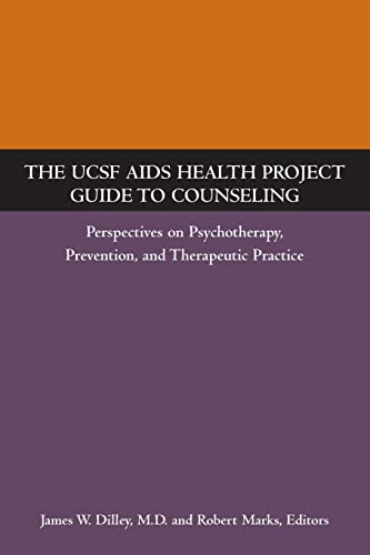 Beispielbild fr The Ucsf AIDS Health Project Guide to Counseling: Perspectives on Psychotherapy, Prevention, and Therapeutic Practice zum Verkauf von ThriftBooks-Atlanta