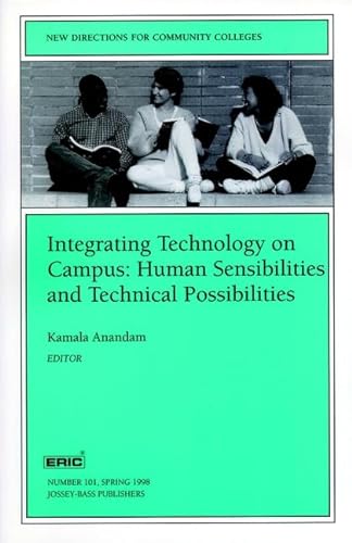 Stock image for Integrating Technology on Campus: Human Sensibilities and Technical Possibilities: New Directions for Community Colleges, Number 101 for sale by LowKeyBooks