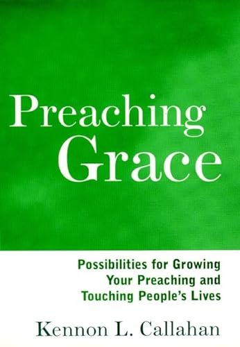 Imagen de archivo de Preaching Grace: Possibilities for Growing Your Preaching and Touching People's Lives a la venta por Once Upon A Time Books