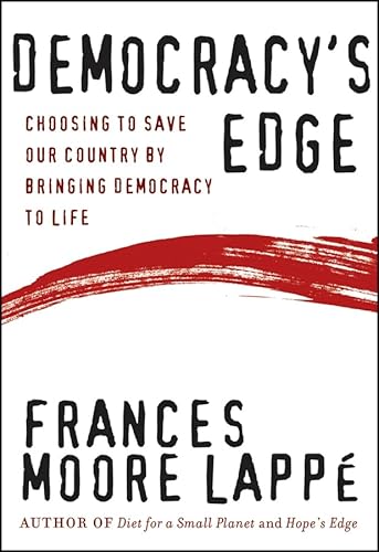 Beispielbild fr Democracy's Edge: Choosing to Save Our Country by Bringing Democracy to Life zum Verkauf von More Than Words