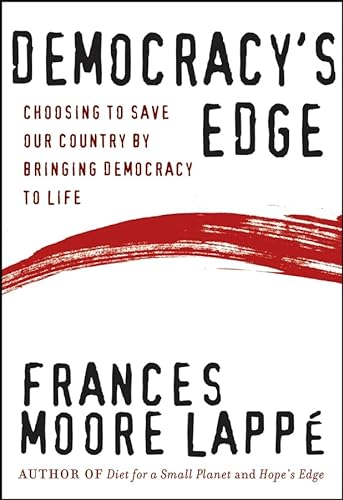 Imagen de archivo de Democracy's Edge : Choosing to Save Our Country by Bringing Democracy to Life a la venta por Better World Books