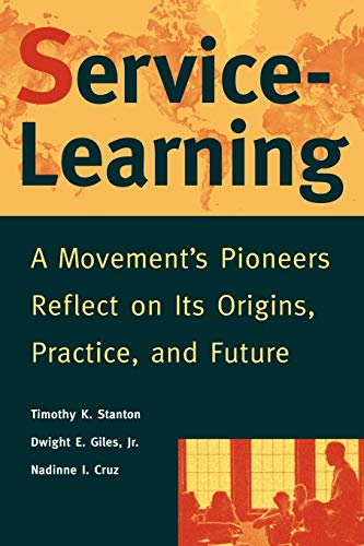 Beispielbild fr Service-Learning : A Movement's Pioneers Reflect on Its Origins, Practice, and Future zum Verkauf von Better World Books