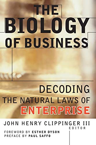 Beispielbild fr The Biology of Business: Decoding the Natural Laws of Enterprise zum Verkauf von BookHolders