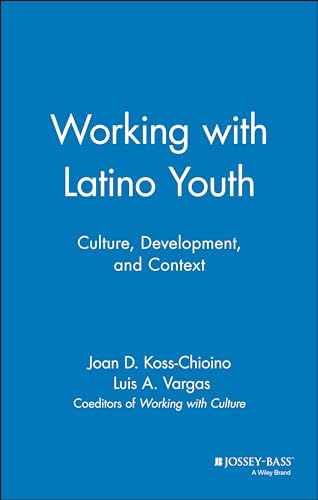 Beispielbild fr Working With Latino Youth: Culture, Development, and Context zum Verkauf von BooksRun