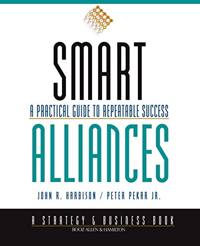 Beispielbild fr Smart Alliances: A Practical Guide to Repeatable Success zum Verkauf von Wonder Book