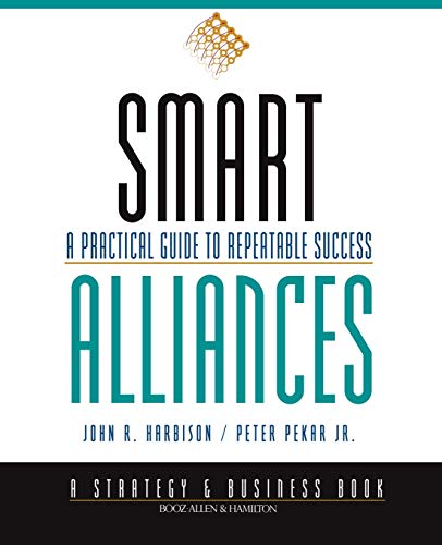 Stock image for Smart Alliances: A Practical Guide to Repeatable Success for sale by SecondSale