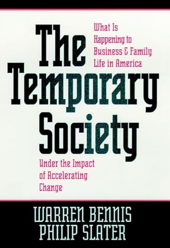 Stock image for The Temporary Society: What Is Happening to Business and Family Life in America Under the Impact of Accelerating Change for sale by ThriftBooks-Atlanta