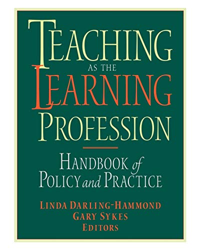 Imagen de archivo de Teaching As the Learning Profession : Handbook of Policy and Practice a la venta por Better World Books