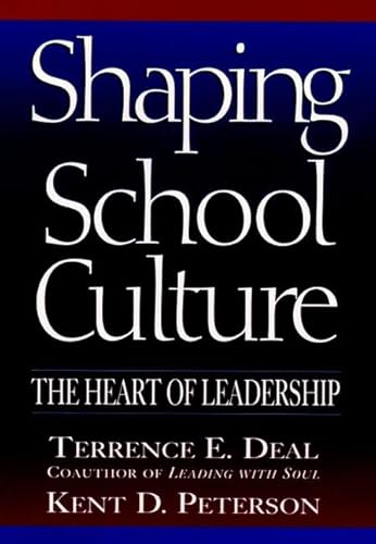 9780787943424: Shaping School Culture: The Heart of Leadership (Jossey Bass Education Series)