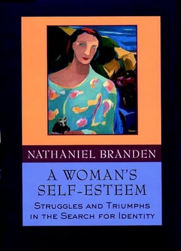 Beispielbild fr A Woman's Self-Esteem: Struggles and Triumphs in the Search for Identity zum Verkauf von Wonder Book