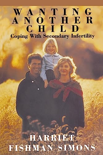 9780787943745: Wanting Another Child: Coping With Secondary Infertility: 876 (Garland Reference Library of Social Science)