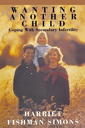 Stock image for Wanting Another Child: Coping With Secondary Infertility for sale by ThriftBooks-Dallas