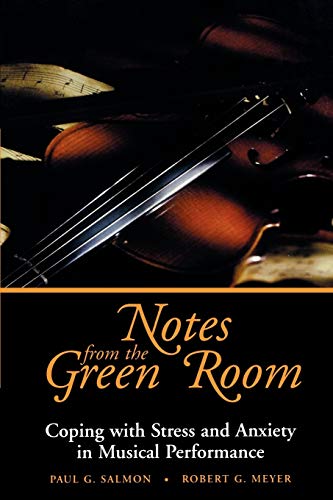 Imagen de archivo de Notes from the Green Room: Coping with Stress and Anxiety in Musical Performance a la venta por Chiron Media