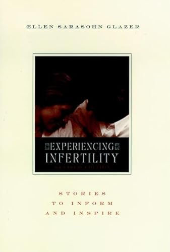 Stock image for Experiencing Infertility: Stories to Inform and Inspire for sale by ThriftBooks-Dallas