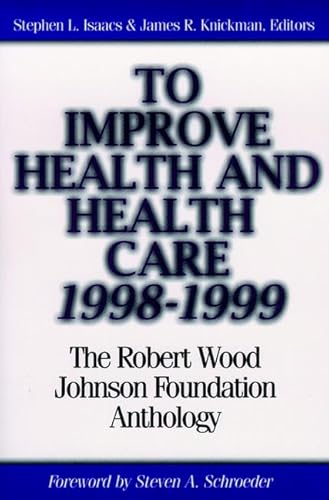Stock image for To Improve Health and Health Care, 1998-1999 for sale by Books Puddle