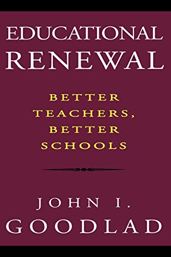 Imagen de archivo de Educational Renewal : Better Teachers, Better Schools a la venta por Better World Books