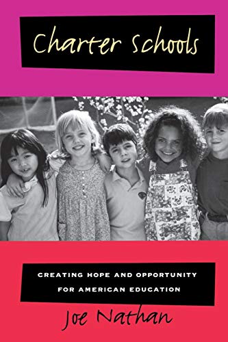 Beispielbild fr Charter Schools : Creating Hope and Opportunity for American Education zum Verkauf von Better World Books