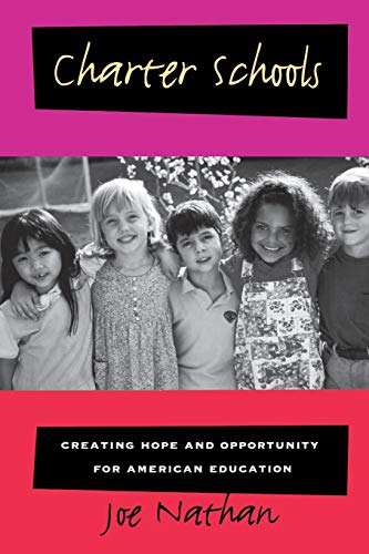 Imagen de archivo de Charter Schools: Creating Hope and Opportunity for American Education a la venta por SecondSale