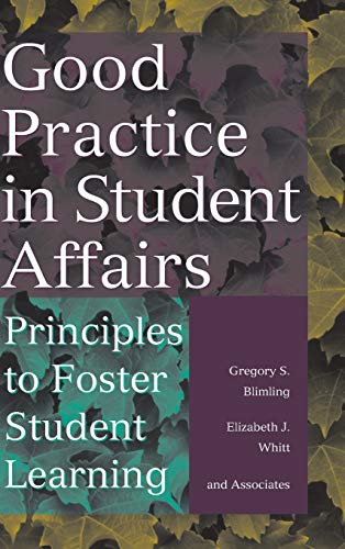 Imagen de archivo de Good Practice in Student Affairs : Principles to Foster Student Learning a la venta por Better World Books