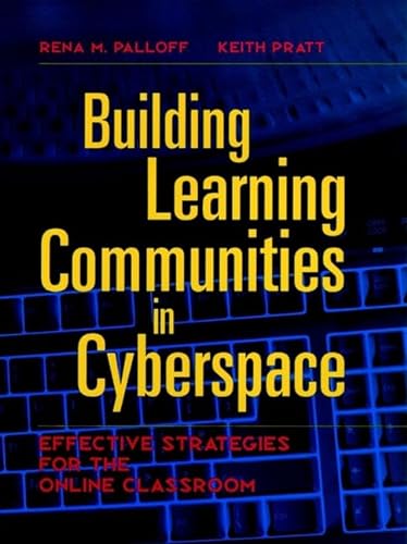 Beispielbild fr Building Learning Communities in Cyberspace: Effective Strategies for the Online Classroom zum Verkauf von SecondSale