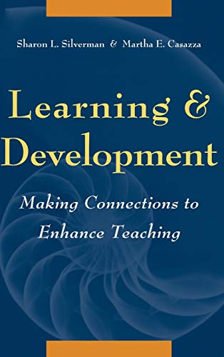 Imagen de archivo de Learning Development Connections: Making Connections to Enhance Teaching (A Jossey Bass title) a la venta por Chiron Media