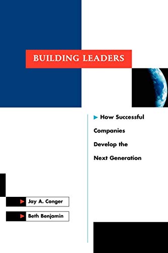 9780787944698: Building Leaders: Next Generation: How Successful Companies Are Creating Their Next Generation of Leaders: 27 (Jossey-Bass Leadership Series)