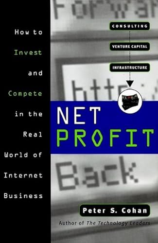 Stock image for Net Profit: How to Invest and Compete in the Real World of Internet Business for sale by SecondSale