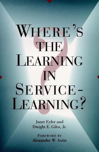 Beispielbild fr Where's the Learning in Service-Learning? zum Verkauf von Wonder Book