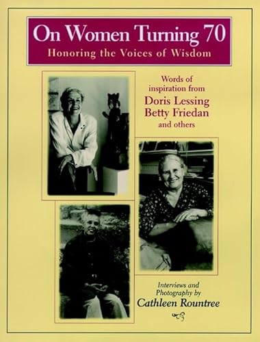 Beispielbild fr On Women Turning 70: Honoring the Voices of Wisdom zum Verkauf von More Than Words