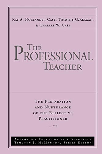 Imagen de archivo de The Professional Teacher: The Preparation and Nurturance of the Reflective Practitioner a la venta por ThriftBooks-Atlanta