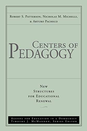 Imagen de archivo de Centers of Pedagogy: New Structures for Educational Renewal (Agenda for Education in a Democracy, Vol 2) a la venta por Open Books