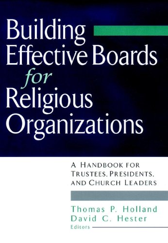 Stock image for Building Effective Boards for Religious Organizations : A Handbook for Trustees, Presidents, and Church Leaders for sale by Better World Books: West