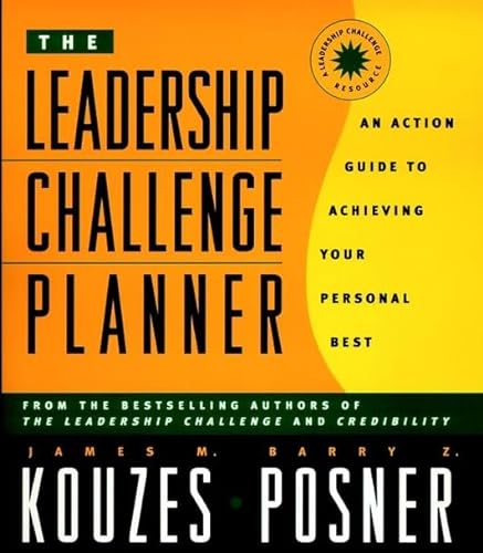 Stock image for The Leadership Challenge Planner: An Action Guide to Achieving Your Personal Best (The Leadership Practices Inventory) Kouzes, James M. and Posner, Barry Z. for sale by Re-Read Ltd