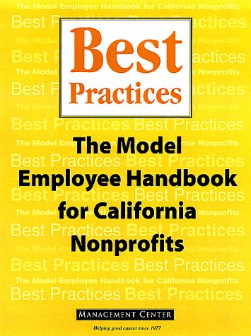 9780787945749: Best Practices: The Model Employee Handbook for California Nonprofits (Jossey-Bass Nonprofit & Public Management Series)