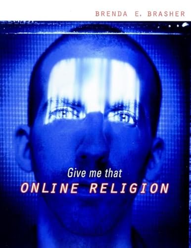 Stock image for Give Me That Online Religion for sale by Better World Books