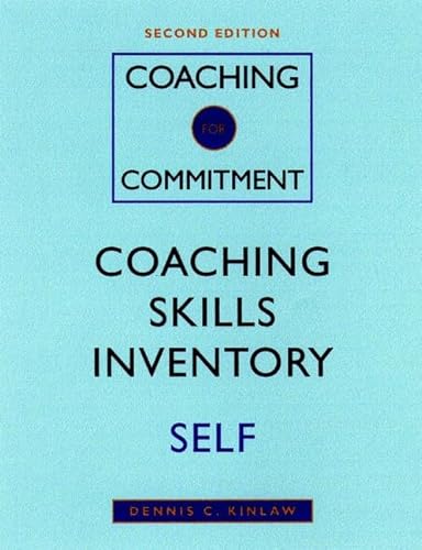 Stock image for Coaching for Commitment, Coaching Skills Inventory Self: Interpersonal Strategies for Obtaining Superior Performance from Individuals and Teams for sale by ThriftBooks-Dallas