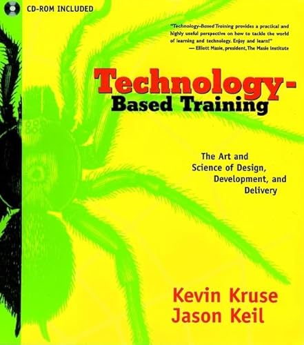 Stock image for Technology-Based Training : The Art and Science of Design, Development, and Delivery for sale by Better World Books