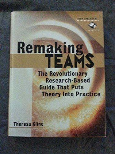 Beispielbild fr Remaking Teams : The Revolutionary Research-Based Guide That Puts Theory into Practice zum Verkauf von Better World Books