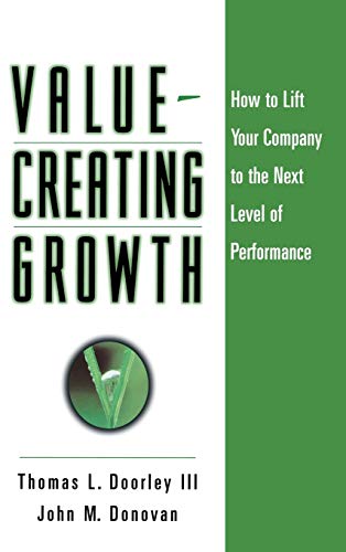 Imagen de archivo de Value-Creating Growth: How to Lift Your Company to the Next Level of Performance a la venta por Wonder Book