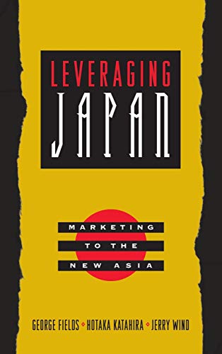 Beispielbild fr Leveraging Japan : Marketing to the New Asia zum Verkauf von Better World Books