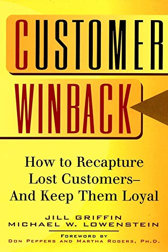 9780787946678: Customer Winback: How to Recapture Lost Customers--And Keep Them Loyal (Jossey Bass Business & Management Series)