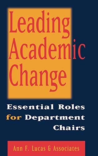 Imagen de archivo de Leading Academic Change : Essential Roles for Department Chairs a la venta por SecondSale