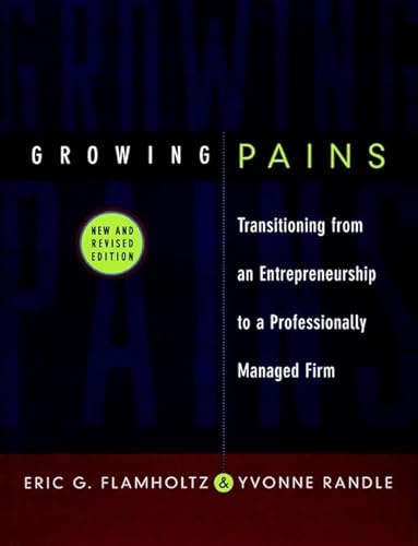 Beispielbild fr Growing Pains : Transitioning from an Entrepreneurship to a Professionally Managed Firm zum Verkauf von Better World Books