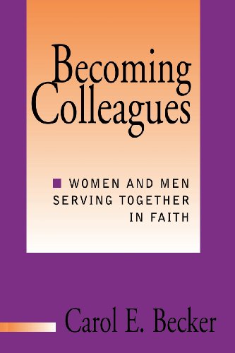 9780787947095: Becoming Colleagues Women Men Faith: Women and Men as Partners in Ministry