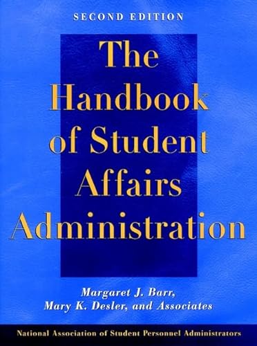 Beispielbild fr The Handbook of Student Affairs Administration : A Publication of the National Association of Student Personnel Administrators zum Verkauf von Wonder Book