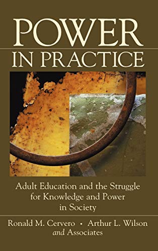 Stock image for Power in Practice: Adult Education and the Struggle for Knowledge and Power in Society for sale by ThriftBooks-Atlanta