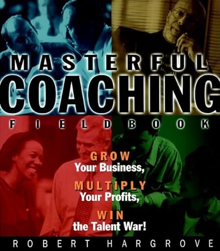 Stock image for Masterful Coaching Fieldbook for sale by More Than Words