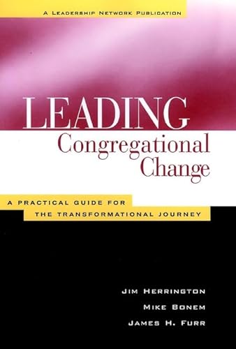 Beispielbild fr Leading Congregational Change : A Practical Guide for the Transformational Journey zum Verkauf von Better World Books